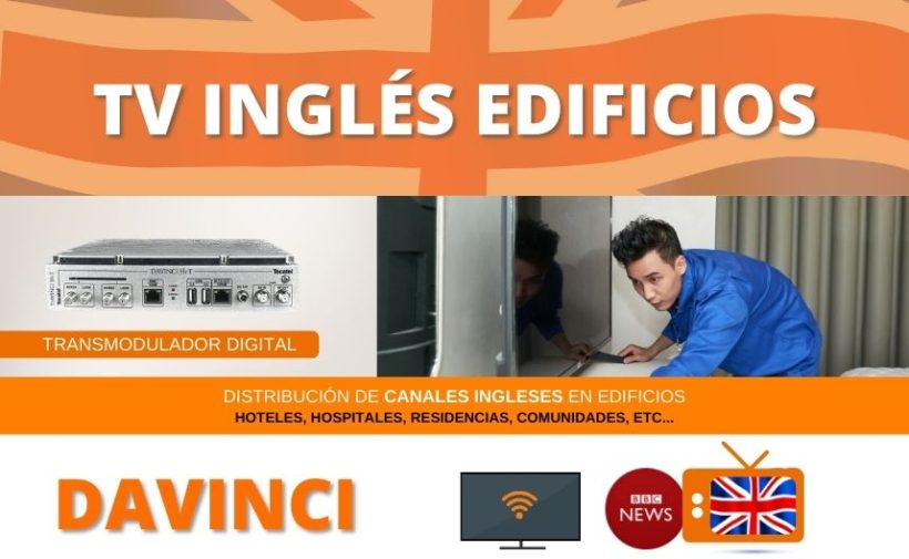 davinci-transmodulador-convertir-iptv-en-tdt-canales-ingleses-edificios