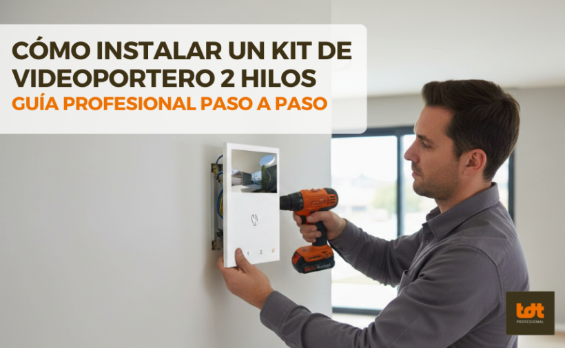 Guía para instalar kits videoporteros 2 hilos
