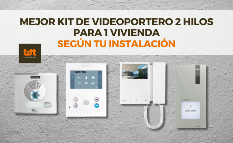 Guía definitiva: Mejor kit de videoportero 2 hilos para 1 vivienda según tu instalación
