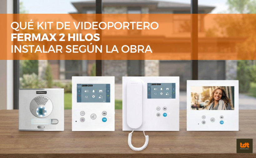 videoporteros kit 2 hilos fermax